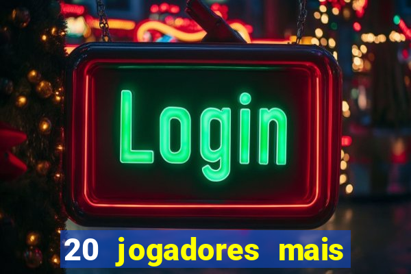 20 jogadores mais ricos do mundo